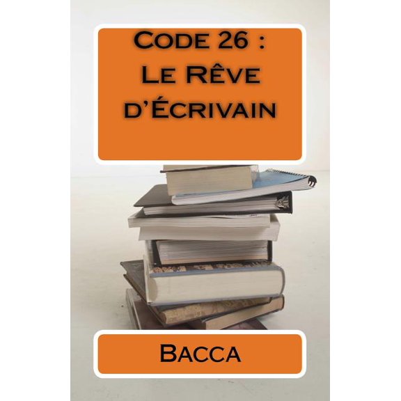 Code 26: Le Rêve d'Écrivain (Paperback)
