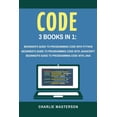 thumbnail image 1 of Code : 3 Books in 1: Beginner's Guide to Programming Code with Python + JavaScript + Java, 1 of 1