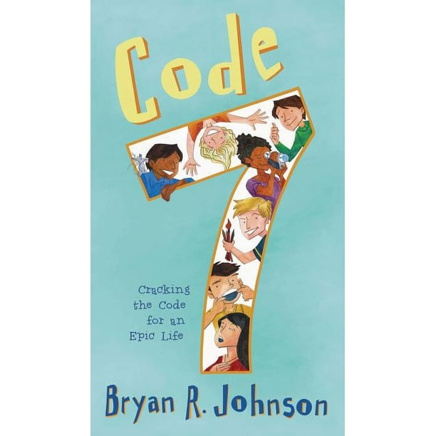 Code 7: Cracking the Code for an Epic Life, (Hardcover) - Walmart