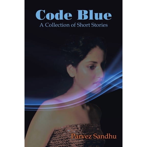 Code Blue: A Collection of Short Stories, (Paperback)