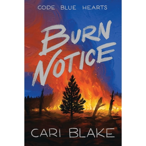Code Blue Hearts Burn Notice, Book 3, (Paperback)