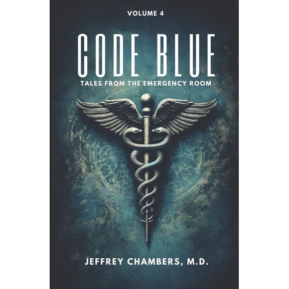 Code Blue: Tales from the Emergency Room Code Blue: Tales From the Emergency Room, Volume 4, Book 4, (Paperback)