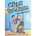 thumbnail image 1 of Code Breakers A Math Class Mystery, Book 1, (Hardcover), 1 of 1