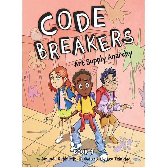Code Breakers Art Supply Anarchy, Book 4, (Hardcover)