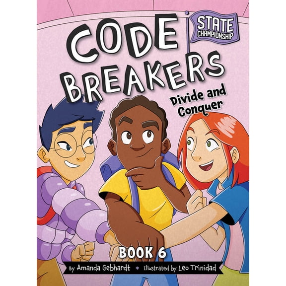Code Breakers: State Championship Divide and Conquer, Book 6, (Hardcover)