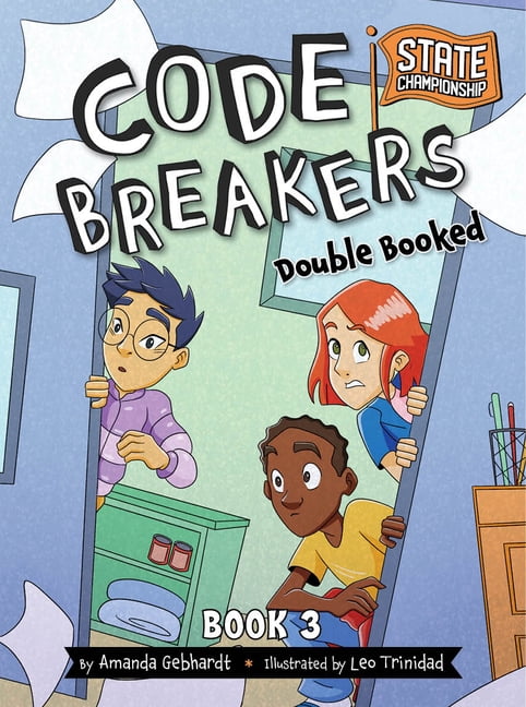 Code Breakers: State Championship Double Booked, Book 3, (Hardcover ...