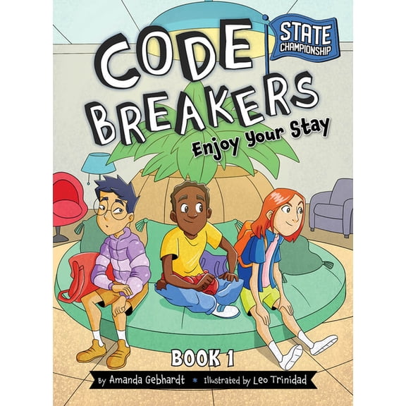 Code Breakers: State Championship Enjoy Your Stay, Book 1, (Hardcover)
