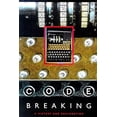 thumbnail image 1 of Pre-Owned Code Breaking: A History and Explanation (Paperback) 1585670898 9781585670895, 1 of 1