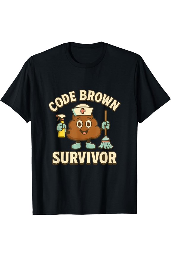 Code Brown Survivor Nurse Cna Medical Tee T-Shirt Size S-5XL