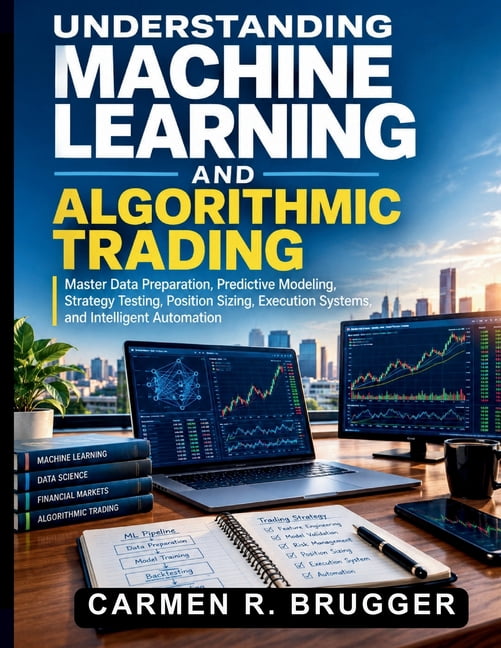 Code, Build, Create: Essential Guide for Understanding Machine Learning ...