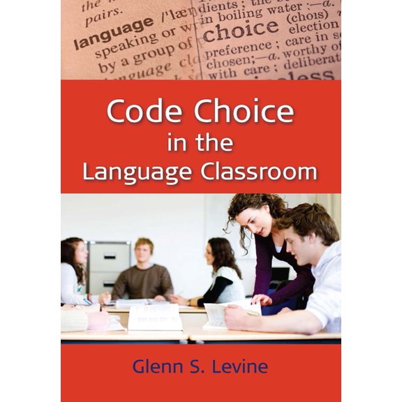 Code Choice in the Language Classroom, (Paperback)