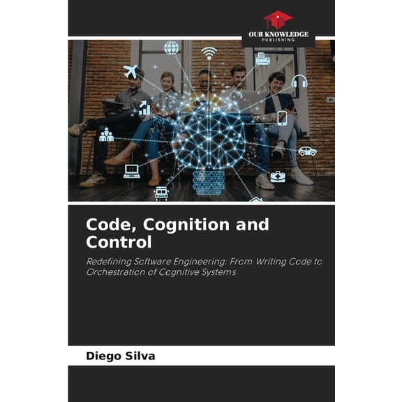 Code, Cognition and Control, (Paperback)