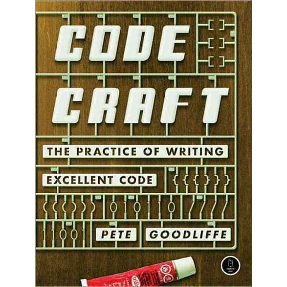 Code Craft: The Practice of Writing Excellent Code (Paperback)
