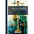 thumbnail image 1 of Code Du Commerce Des Bois Carrés : Charpente, Sciage Et Charronnage Réunis, Pour L'approvisionnement De Paris (Paperback), 1 of 1