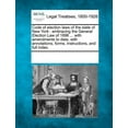 thumbnail image 1 of Code of Election Laws of the State of New York: Embracing the General Election Law of 1896 ... with Amendments to Date, with Annotations, Forms, Instructions, and Full Index. (Paperback), 1 of 1