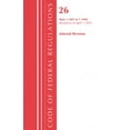 thumbnail image 1 of Code of Federal Regulations, Title 26 In Code of Federal Regulations, Title 26 Internal Revenue 1.1001-1.1400, Revised as of April 1, 2020, (Paperback), 1 of 1