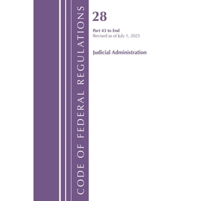 Code of Federal Regulations, Title 28 Ju Code of Federal Regulations, Title 28 Judicial Administration 43-END, Revised as of July 1, 2025, (Paperback)