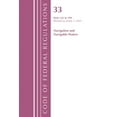 thumbnail image 1 of Code of Federal Regulations, Title 33 Na Code of Federal Regulations, Title 33 Navigation and Navigable Waters 125-199, Revised as of July 1, 2022, (Paperback), 1 of 1