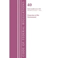 thumbnail image 1 of Code of Federal Regulations, Title 40 Pr Code of Federal Regulations, Title 40 Protection of the Environment 63.600-63.1199, Revised as of July 1, 2022, (Paperback), 1 of 1