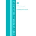 thumbnail image 1 of Code of Federal Regulations, Title 40 Protection of the Environment: Code of Federal Regulations, Title 40 Protection of the Environment 80, Revised as of July 1, 2021 (Paperback), 1 of 1