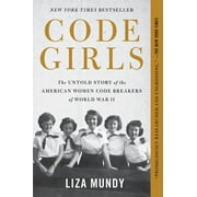 Code Girls : The Untold Story of the American Women Code Breakers of World War II (Paperback)