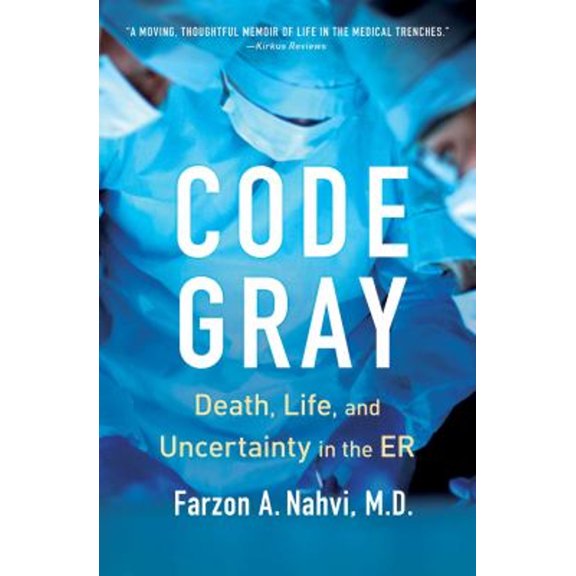Pre-Owned Code Gray: Death, Life, and Uncertainty in the Er (Paperback) 1982160314 9781982160319