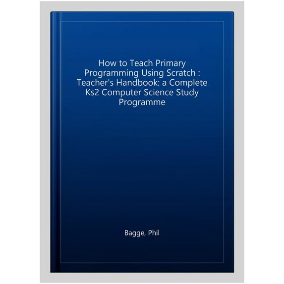 Code-It: How To Teach Primary Programming Using Scratch