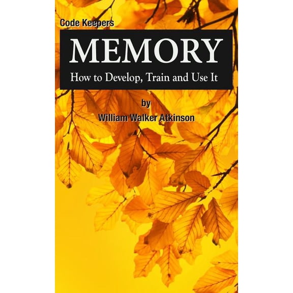 Code Keepers Diary Memory: How to Develop, Train and Use It: Code Keepers - Secret Personal Diary, Book 1, (Paperback)