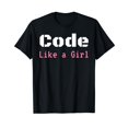 thumbnail image 1 of Code Like A Girl Programming Computer Science Tee Shirt, 1 of 5