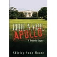 thumbnail image 1 of Code Name Apollo: A Kennedy Legacy, (Paperback), 1 of 1