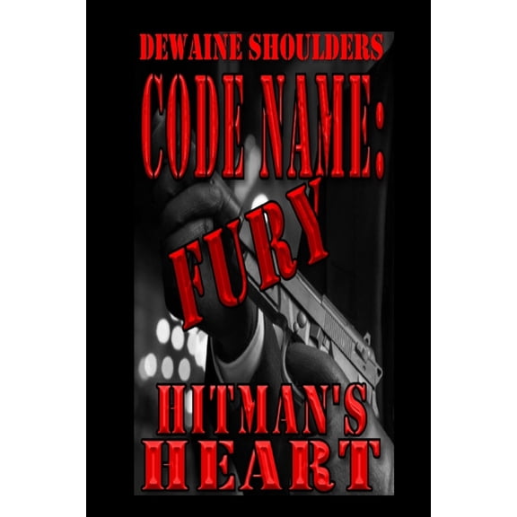 Code Name: Fury: Hitman's Heart, (Paperback)