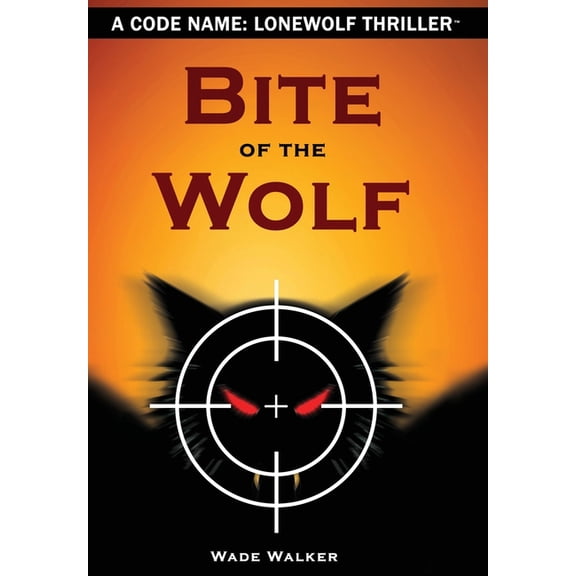 Code Name Lonewolf Bite of the Wolf, Book 1, (Hardcover)