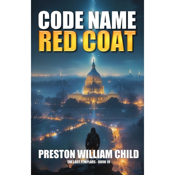 The Last Templars Code Name: Red Coat, Book 19, (Paperback)