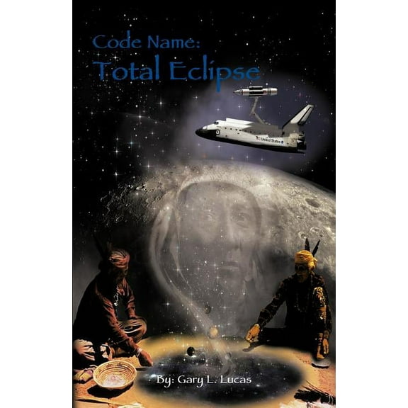 Code Name: Total Eclipse Paperback Gary L. Lucas