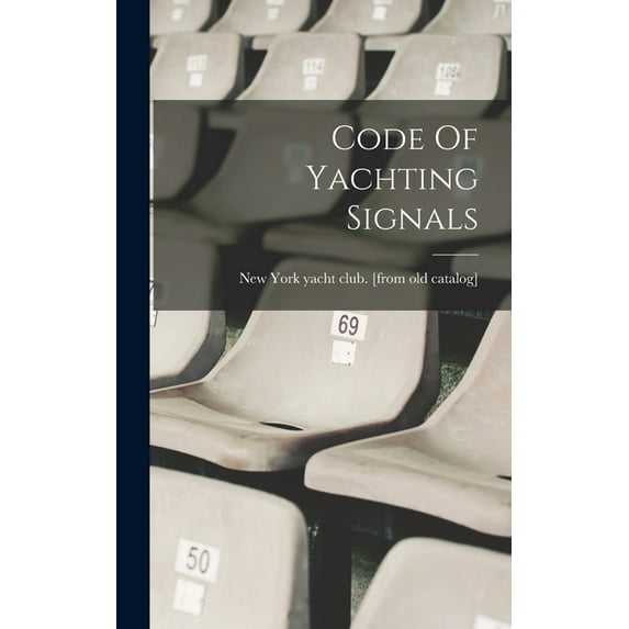 Code Of Yachting Signals (Hardcover)