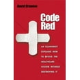 thumbnail image 1 of Pre-Owned Code Red: An Economist Explains How to Revive the Healthcare System Without Destroying It (Hardcover) 069112941X 9780691129419, 1 of 1