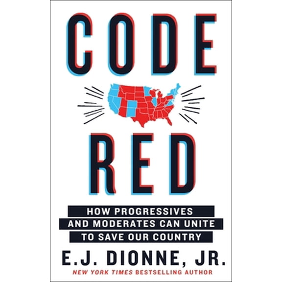 Pre-Owned Code Red : How Progressives and Moderates Can Unite to Save Our Country (Hardcover)