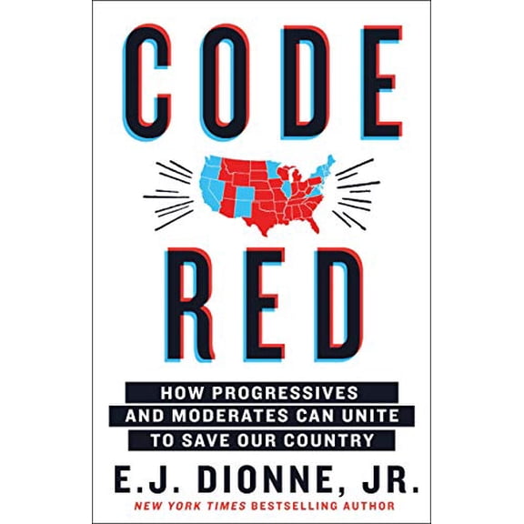 Pre-Owned Code Red: How Progressives and Moderates Can Unite to Save Our Country (Hardcover) 125025647X 9781250256478