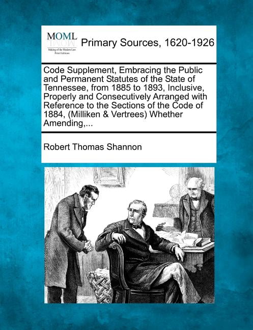 Code Supplement, Embracing the Public and Permanent Statutes of the ...