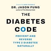 Dr. Jason Fung Code The Diabetes Code Prevent and Reverse Type 2 Diabetes Naturally, Book 3, Paperback