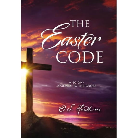 Code The Easter Code: A 40-Day Journey to the Cross (a 40-Day Lenten Devotional), (Paperback)