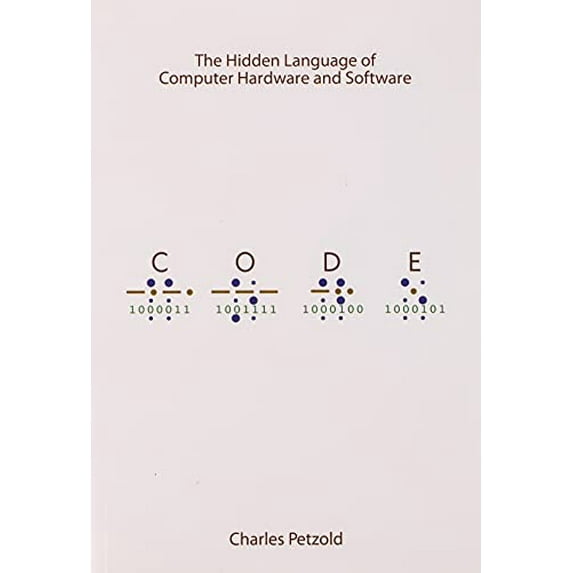 Pre-Owned Code: The Hidden Language of Computer Hardware and Software (Paperback) 0735611319 9780735611313