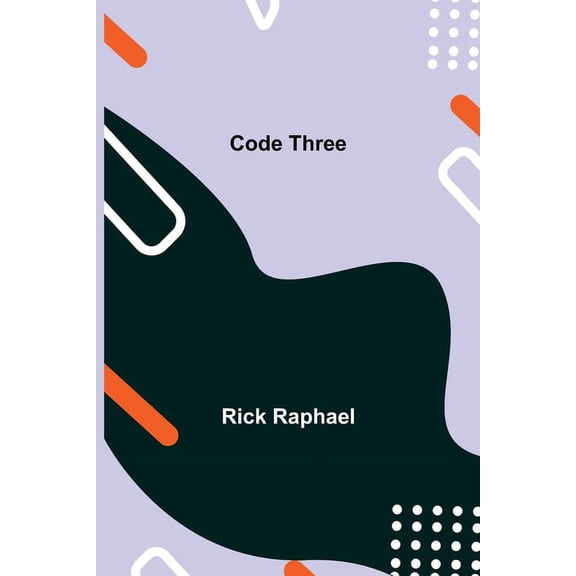 Code Three Paperback 9355398816 9789355398819 Rick Raphael