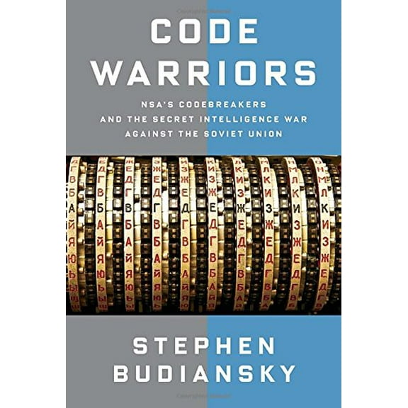 Pre-Owned Code Warriors: NSA's Codebreakers and the Secret Intelligence War Against the Soviet Union (Hardcover) 0385352662 9780385352666