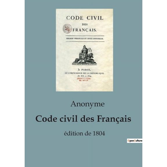 Code civil des Franais: dition de 1804 (Paperback)