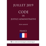 Code de justice administrative France Juillet 2019 Non annot  Paperback