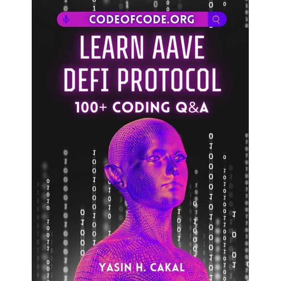 Code of Code Learn AAVE DeFi Protocol: 100+ Coding Q&A, (Paperback)