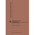 thumbnail image 1 of Code of Federal Regulations: Code of Federal Regulations Title 24, Housing and Urban Development, Parts 700-1699, 2019 (Paperback), 1 of 1