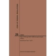 thumbnail image 1 of Code of Federal Regulations: Code of Federal Regulations Title 29, Labor, Parts 1910 (1910. 1000 to End), 2019 (Paperback), 1 of 1
