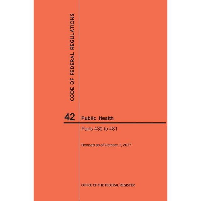 Code of Federal Regulations Code of Federal Regulations Title 42, Public Health, Parts 430481